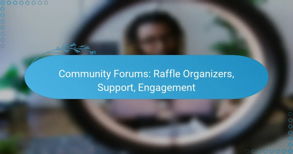 Forums Communautaires : Organisateurs de Tirage au Sort, Support, Engagement