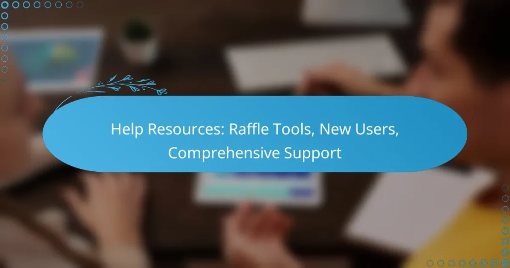 Ressources d’aide : Outils de tombola, Nouveaux utilisateurs, Support complet