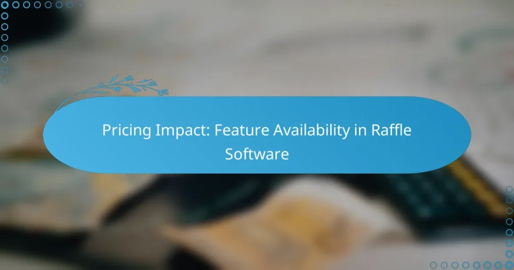 Impact sur les prix : Disponibilité des fonctionnalités dans Raffle Software