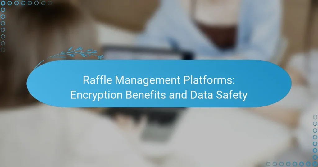 Plateformes de gestion de tirages au sort : avantages du chiffrement et sécurité des données