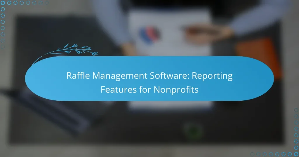 Logiciel de gestion de tombola : fonctionnalités de reporting pour les associations caritatives