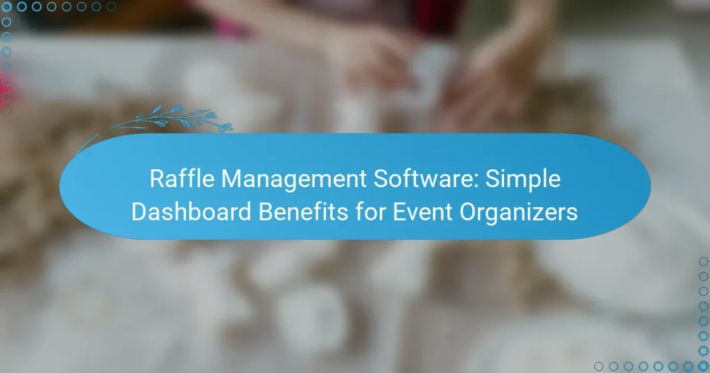 Logiciel de gestion de tirage au sort : Avantages du tableau de bord simple pour les organisateurs d’événements