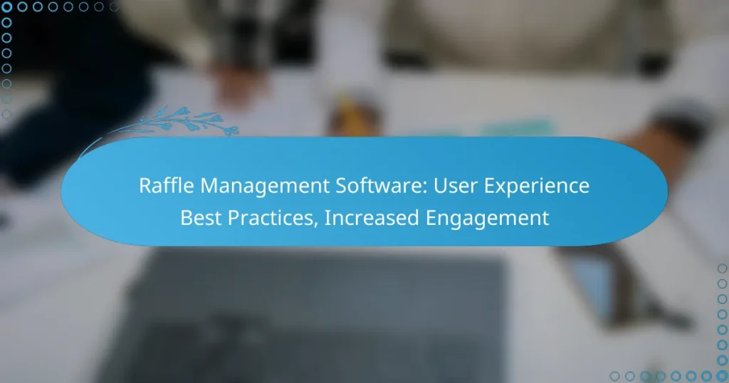 Logiciel de Gestion de Tombola : Meilleures Pratiques d’Expérience Utilisateur, Engagement Accru