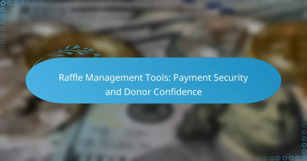 Outils de gestion de tombola : sécurité des paiements et confiance des donateurs