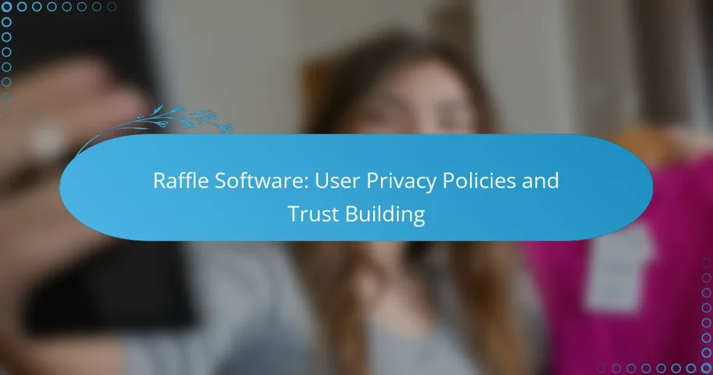 Logiciel de Tirage au Sort : Politiques de Confidentialité des Utilisateurs et Renforcement de la Confiance